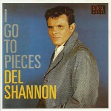 DEL SHANNON I Go To Pieces (Edsel ED CD 174) UK 1996 CD (Pop Rock) EU 1990 CD